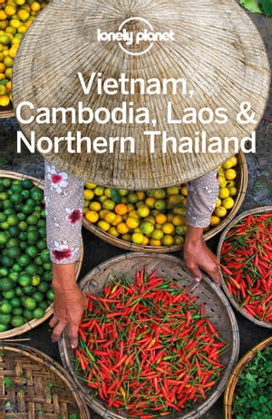 Lonely Planet Vietnam, Cambodia, Laos Northern Thailand【電子書籍】 Greg Bloom