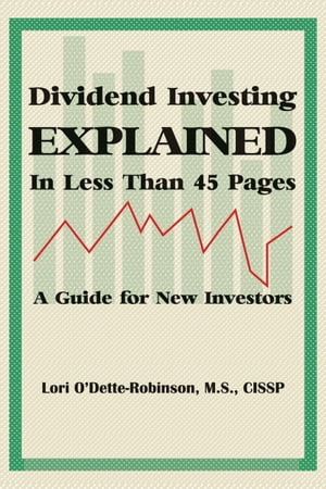 ŷKoboŻҽҥȥ㤨Dividend Investing Explained In Less Than 45 PagesŻҽҡ[ Lori O'Dette - Robinson ]פβǤʤ335ߤˤʤޤ