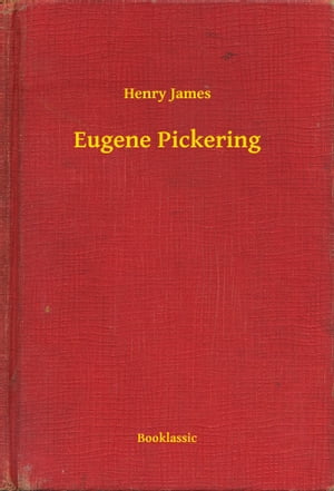 ŷKoboŻҽҥȥ㤨Eugene PickeringŻҽҡ[ Henry James ]פβǤʤ100ߤˤʤޤ
