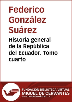 Historia general de la República del Ecuador. Tomo cuarto