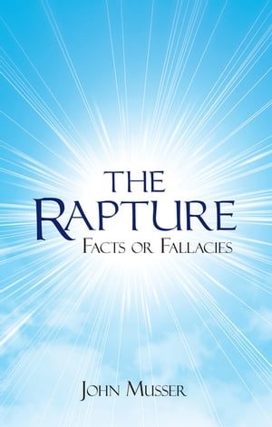 The Rapture Facts or Fallacies