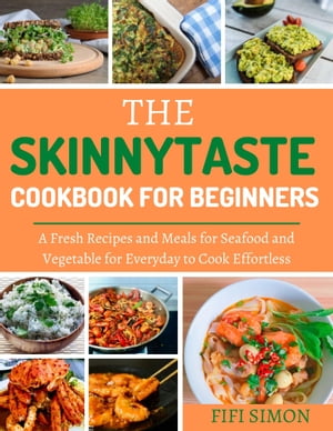 The Skinnytaste Cookbook for Beginners