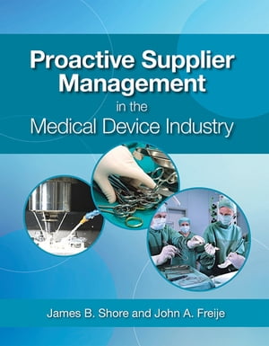 Proactive Supplier Management in the Medical Device Industry