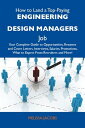 How to Land a Top-Paying Engineering design managers Job: Your Complete Guide to Opportunities, Resumes and Cover Letters, Interviews, Salaries, Promotions, What to Expect From Recruiters and More【電子書籍】[ Jacobs Melissa ]