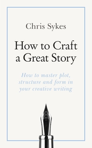 How to Craft a Great Story