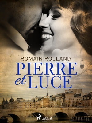 Pierre et Luce【電子書籍】[ Romain Rolland