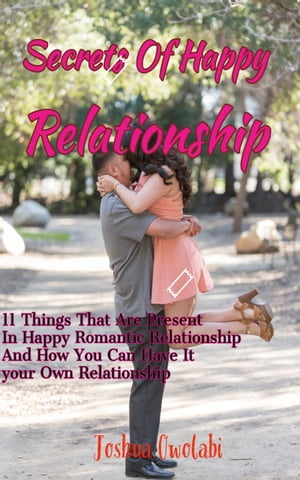 Secrets Of Happy Relationship 11 Things That Are Present In Happy Romantic Relat...