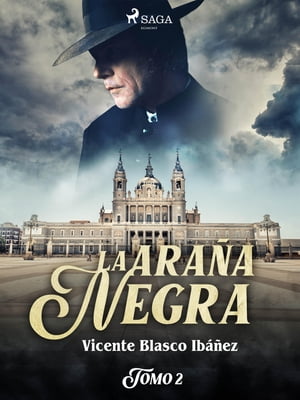 La ara?a negra Tomo II【電子書籍】[ Vicente Blasco Iba?ez ]