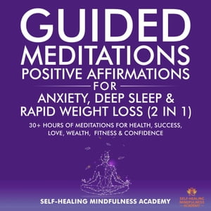 Guided Meditations & Positive Affirmations for A