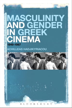 Masculinity and Gender in Greek Cinema