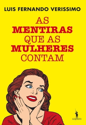 As Mentiras que as Mulheres Contam