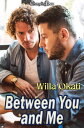 Between You and Me【電子書籍】 Willa Okati