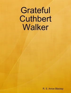 Grateful Cuthbert Walker