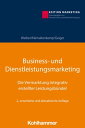 Business- und Dienstleistungsmarketing Die Vermarktung integrativ erstellter Leistungsb ndel【電子書籍】 Rolf Weiber