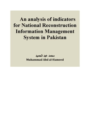 An analysis of indicators for National Reconstruction Information Management System for Pakistan