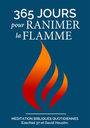 365 jours pour ranimer la flamme