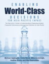 Enabling World-Class Decisions for Asia Pacific (APAC): The Executive’s Guide to...
