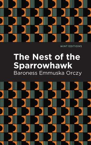The Nest of the SparrowhawkŻҽҡ[ Emmuska Orczy ]