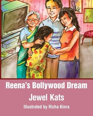 ŷKoboŻҽҥȥ㤨Reena's Bollywood Dream A Story About Sexual AbuseŻҽҡ[ Jewel Kats ]פβǤʤ400ߤˤʤޤ