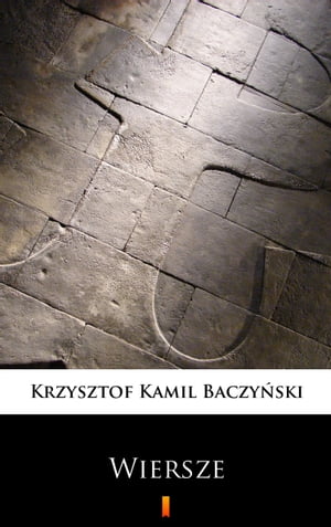 Wiersze Wyb?r【電子書籍】[ Krzysztof Kamil Baczy?ski ]