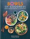 Bowls of Goodness: Vibrant Vegetarian Recipes Full of Nourishment【電子書籍】 Nina Olsson