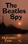 The Beatles SpyŻҽҡ[ Clarence Foss ]