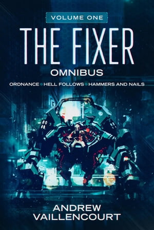 The Fixer Omnibus The FixerŻҽҡ[ Andrew Vaillencourt ]