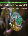 Lizards of the World Natural History and Taxon Accounts【電子書籍】 Gordon H. Rodda