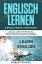 Englisch Lernen Erwachsene Anf?nger Grammatik: Englisch Lernen Anf?nger und Fortgeschrittene, Englisch Grammatik, Englisch Zeiten und Englisch Vokabeln【電子書籍】[ Robert Prince ]