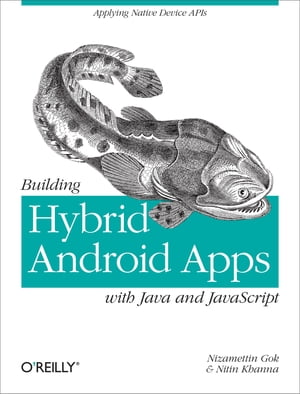 Building Hybrid Android Apps with Java and JavaScript