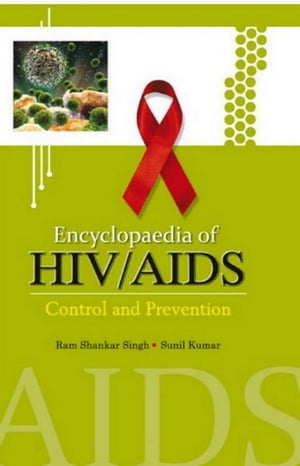 Encyclopaedia Of HIV/AIDS Control And Preventation