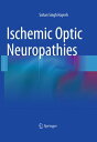 Ischemic Optic Neuropathies【電子書籍】[ Sohan Singh Hayreh ]