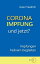 Corona-Impfung ? und jetzt? Impfungen heilsam begleitenŻҽҡ[ Uwe Friedrich ]