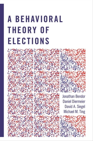 A Behavioral Theory of Elections