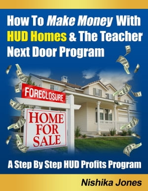 ŷKoboŻҽҥȥ㤨How To Make Money With HUD Homes & The Teacher Next Door ProgramŻҽҡ[ Nishika Jones ]פβǤʤ107ߤˤʤޤ