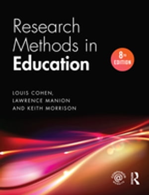 Research Methods in Education【電子書籍】[ Louis Cohen ]