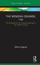 The Wendish Crusade, 1147 The Development of Crusading Ideology in the Twelfth Century