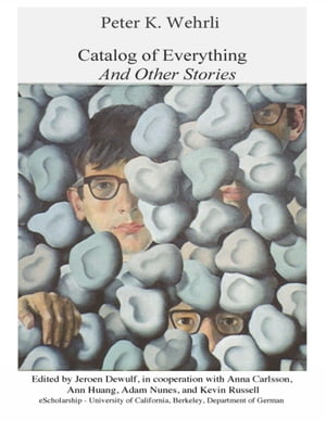 Catalog of Everything and Other Stories【電子書籍】[ Peter Wehrli ]