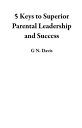 5 Keys to Superior Parental Leadership and Success