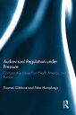 Audiovisual Regulation under Pressure Comparative Cases from North America and Europe