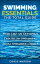 Swimming Essentials: Swim Like an Olympian. Triathlon Swimming. Total Swimming Drills.