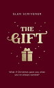 The Gift What if Christmas gave you what you've always wanted?【電子書籍】[ Glen Scriv...