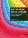 Systems Biology of Cell Signaling Recurring Themes and Quantitative Models【電子書籍】 James Ferrell