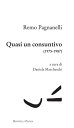 Quasi un consuntivo【電子書籍】[ Remo Pagnanelli ]