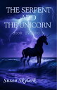ŷKoboŻҽҥȥ㤨The Serpent and the Unicorn: Book IV and VŻҽҡ[ Susan Skylark ]פβǤʤ147ߤˤʤޤ