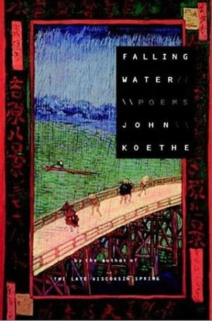 Falling Water Poems【電子書籍】[ John Koethe ]