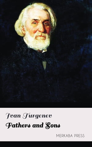 Fathers and Sons【電子書籍】 Ivan Turgenev