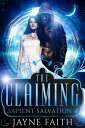 楽天楽天Kobo電子書籍ストアThe Claiming【電子書籍】[ Jayne Faith ]