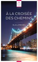 A La Crois e des Chemins (Livre lesbien, roman lesbien)【電子書籍】 Eija Jimenez