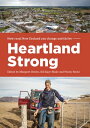 Heartland Strong How rural New Zealand can change and thrive【電子書籍】[ Margaret Bro...